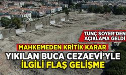 İzmir Buca Cezaevi arazisiyle ilgili kritik karar