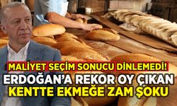 Erdoğan'a rekor oy çıkmıştı: O kentte de ekmeğe zam!
