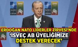 Erdoğan NATO Liderler Zirvesi'nde: 'İsveç AB üyeliğimizi destekleyecek'