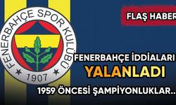 Fenerbahçe iddiaları yalanladı