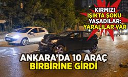 Ankara'da 10 araç birbirine girdi: Yaralılar var