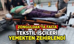 Zonguldak'ta tekstil işçileri yemekten zehirlendi