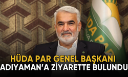 HÜDA PAR Genel Başkanı Yapıcıoğlu, Adıyaman'a ziyarette bulundu