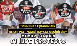 Memur-Sen'den 81 ilde protesto: Cumhurbaşkanımızın 'refah payı' vaadi hayata geçirilsin