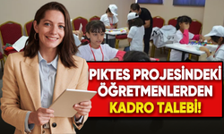 PIKTES Projesindeki Öğretmenlerden Kadro Talebi!