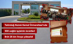Tekirdağ Namık Kemal Üniversitesi'nde 530 sağlık işçisinin ücretleri brüt 25 bin liraya yükseldi
