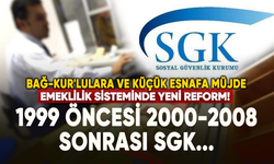 Emeklilik sisteminde yeni reform! 1999 öncesi 2000-2008 sonrası SGK...