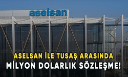 ASELSAN ile TUSAŞ arasında milyon dolarlık sözleşme!
