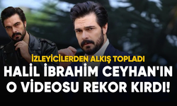 Halil İbrahim Ceyhan'ın o videosu rekor kırdı!