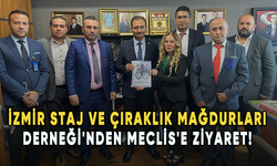 İzmir Staj ve Çıraklık Mağdurları Derneği'nden Meclis'e ziyaret!