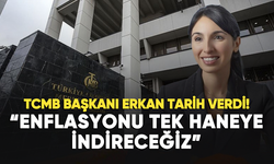 Merkez Bankası Başkanı Erkan: Enflasyonu tek haneye indireceğiz