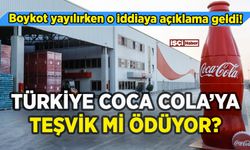 Boykot sürerken Türkiye Coca Cola'ya teşvik mi veriyor? Açıklama geldi