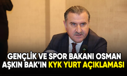 Gençlik ve Spor Bakanı Bak'ın KYK yurt açıklaması