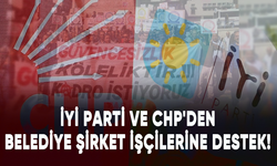 İYİ Parti ve CHP'den belediye şirket işçilerine destek!