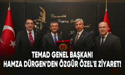 TEMAD Genel Başkanı Hamza Dürgen'den Özgür Özel'e ziyaret!