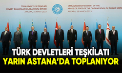 Türk Devletleri Teşkilatı "Türk Devri" sloganıyla Astana'da toplanıyor
