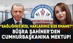 Genç Sağlık Sendikası ASM Grup Elemanları Komisyon Başkanı Büşra Şahiner'den Cumhurbaşkanı Erdoğan'a mektup!