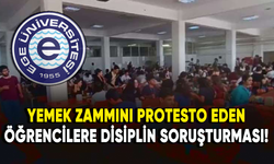 Ege Üniversitesi'nde yemek zammını protesto eden öğrencilere disiplin soruşturması!