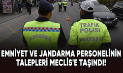 Emniyet ve Jandarma personelinin talepleri Meclis'e taşındı!