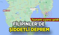 Filipinler'de şiddetli deprem: Tsunami uyarısı yapıldı