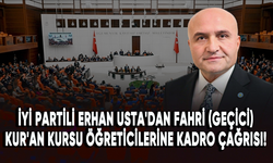 İYİ Partili Erhan Usta'dan fahri (geçici) Kur'an kursu öğreticilerine kadro çağrısı!