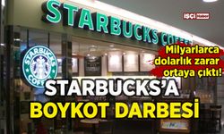 Starbucks'a boykot darbesi: Milyarlarca dolarlık zarar ortaya çıktı!