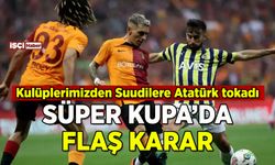 Süper Kupa'da kulüplerimizden Suudilere Atatürk tokadı