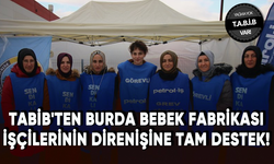 TABİB'ten Burda Bebek fabrikası işçilerinin direnişine tam destek!