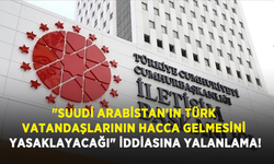 "Suudi Arabistan'ın Türk vatandaşlarının hacca gelmesini yasaklayacağı" iddiasına yalanlama!