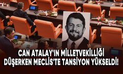 Can Atalay'ın milletvekilliği düşerken Meclis'te tansiyon yükseldi!