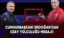 Cumhurbaşkanı Erdoğan'dan uzay yolculuğu mesajı!