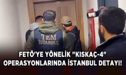FETÖ'ye yönelik "Kıskaç-4" operasyonlarında İstanbul detayı!