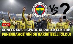 Konferans Ligi’nde kuralar çekildi! Fenerbahçe’nin de rakibi belli oldu!