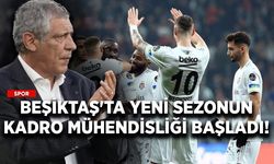 Beşiktaş'ta yeni sezonun kadro mühendisliği başladı!