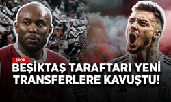 Beşiktaş taraftarı, yeni transferlere kavuştu!