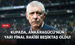 Kupada, Ankaragücü’nün yarı final rakibi Beşiktaş oldu!