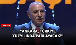 Turgut Altınok: Ankara Türkiye yüzyılında parlayacak!