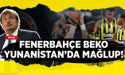 Fenerbahçe Beko, Yunanistan’da mağlup!
