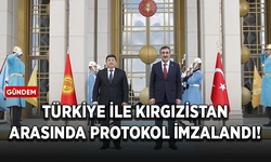 Türkiye ile Kırgızistan arasında 11. Dönem KEK Protokolü imzalandı!