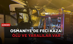 Osmaniye'de yolcu otobüsü tıra çarptı! Ölü ve yaralılar var