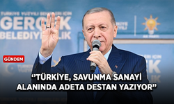 Cumhurbaşkanı Erdoğan: Türkiye, savunma sanayi alanında adeta destan yazıyor