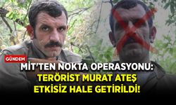 MİT'ten nokta operasyonu: Terörist Murat Ateş etkisiz hale getirildi