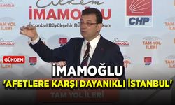 İmamoğlu 'Afetlere Karşı Dayanıklı İstanbul' projesini tanıttı