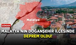 Malatya'nın Doğanşehir ilçesinde deprem oldu!