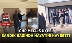 CHP Meclis üyesi sandık başında hayatını kaybetti