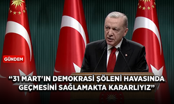 Cumhurbaşkanı Erdoğan: 31 Mart'ın bir demokrasi şöleni havasında geçmesini sağlamakta kararlıyız