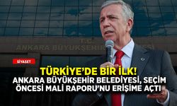 Türkiye’de bir ilk! Ankara Büyükşehir Belediyesi, Seçim Öncesi Mali Raporu'nu erişime açtı
