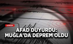 AFAD duyurdu: Muğla'da deprem oldu