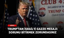 Trump'tan İsrail'e Gazze mesajı: Sorunu bitirmek zorundasınız