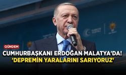 Cumhurbaşkanı Erdoğan Malatya'da! 'Depremin yaralarını sarıyoruz'